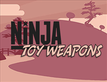 Ninja- Toy Weapons
